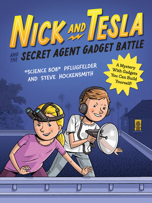 cover image of Nick and Tesla and the Secret Agent Gadget Battle